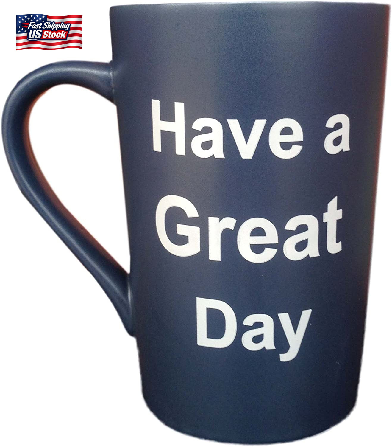 MAUAG Funny Coffee Mug Have a Great Day Cup Blue, 15 Oz